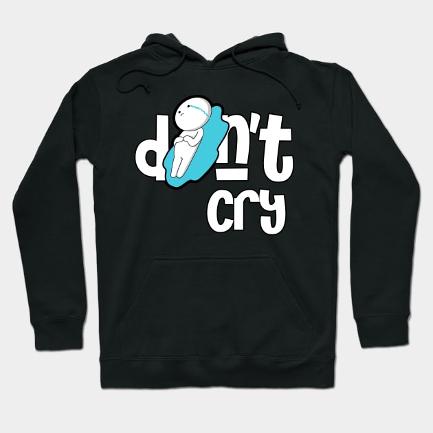 Don't Cry Hoodie by Pikiran Bobrok